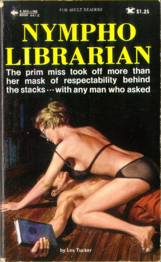 "Nympho Librarian" by Les Tucker (Jake Moskovitz) New York: Bee-Line Press, [1970] Cover by Paul Rader