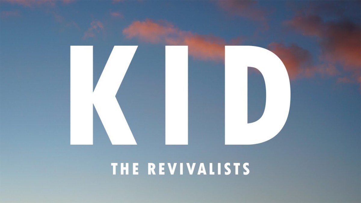 Song of the Day The Revivalists Kid The Telltale Mind